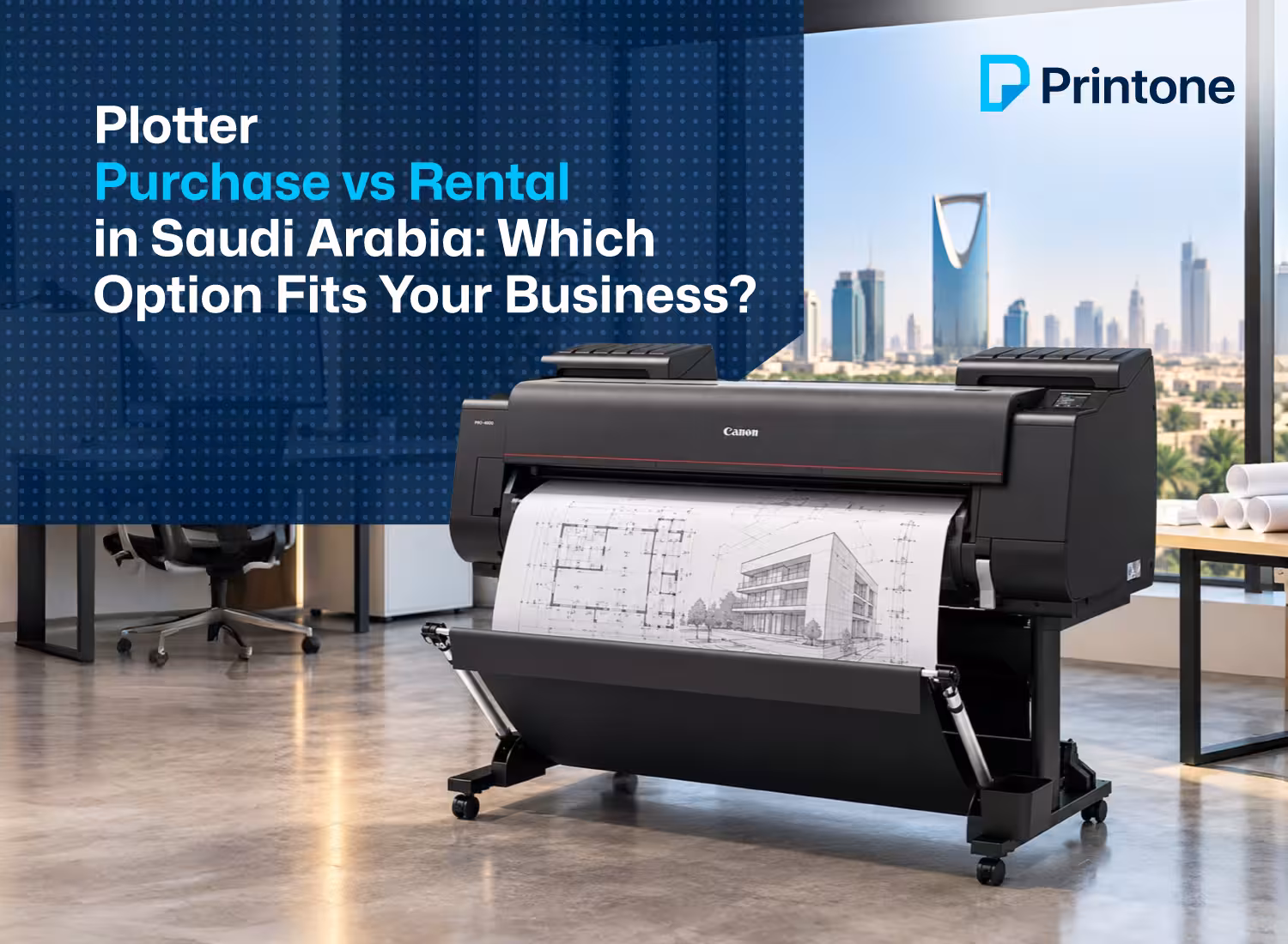 Plotter Purchase vs Rental in Saudi Arabia: Which Option Fits Your Business?